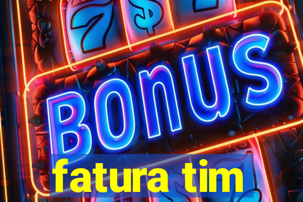 fatura tim